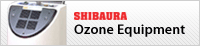 SHIBAURA Ozone Equipment